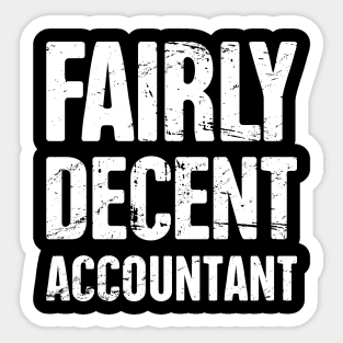 Fairly Decent Accountant | Funny Accounting Sticker